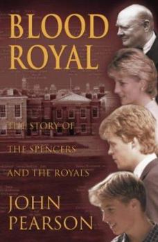 Hardcover Blood Royal: The Story of the Spencers and the Royals Book