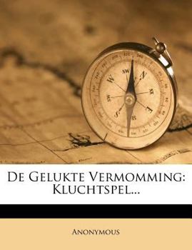 Paperback de Gelukte Vermomming: Kluchtspel... [Dutch] Book