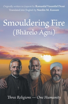 Paperback Smouldering Fire: Three Religions - One Humanity Book