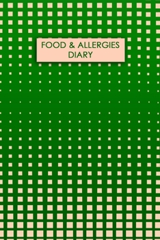 Paperback Food & Allergies Diary: Professional Log To Track Diet And Symptoms To Indentify Food Intolerances And Digestive Disorders Book