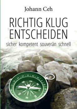 Paperback Richtig klug entscheiden: Sicher kompetent souverän schnell [German] Book