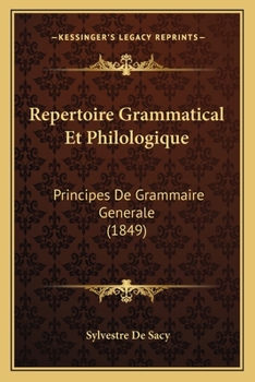 Paperback Repertoire Grammatical Et Philologique: Principes De Grammaire Generale (1849) [French] Book