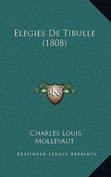 Paperback Elegies De Tibulle (1808) [French] Book
