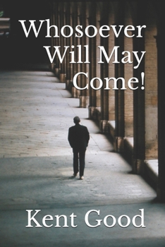 Paperback Whosoever Will May Come! Book