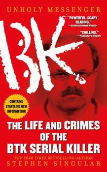 Mass Market Paperback Unholy Messenger: The Life and Crimes of the BTK Serial Killer Book