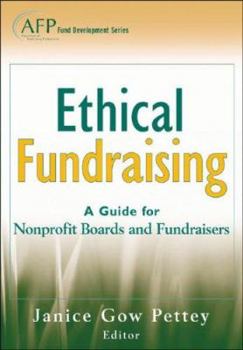 Hardcover Ethical Fundraising: A Guide for Nonprofit Boards and Fundraisers (AFP Fund Development Series) Book