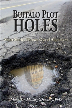 Paperback Buffalo Plot Holes - Short Stories Thrown Out of Alignment Book