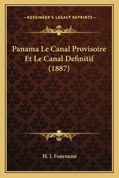 Paperback Panama Le Canal Provisoire Et Le Canal Definitif (1887) [French] Book
