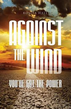 Paperback Against the Wind: You've Got the Power Book