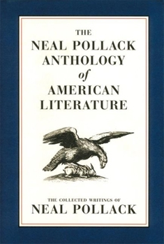 Hardcover The Neal Pollack Anthology of American Literature Book