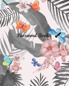 Paperback Password Book: Passwords organizer in Extra Large!, Size 8x10 inches Adequate space in which to record and Easy to Find All Your Logi [Large Print] Book