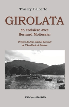 Paperback Girolata: Avec Bernard Moitessier, le premier voyage de Joshua [French] Book