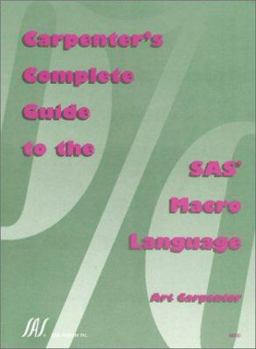 Paperback Carpenter's Complete Guide to the SAS Macro Language Book