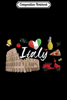 Composition Notebook: I Love Italy and Everything Italian Culture Gift  Journal/Notebook Blank Lined Ruled 6x9 100 Pages