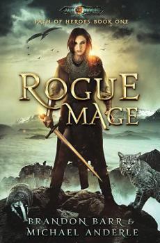 Paperback Rogue Mage: Age Of Magic - A Kurtherian Gambit Series Book