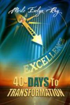 Paperback Excellence: 40 Days to Transformation: A Daily Journey of Destiny Change Management Book