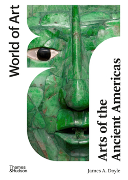 Arts of the Ancient Americas (World of Art)
