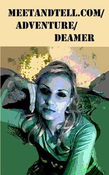 Paperback meetandtell.com/adventure/deamer Book