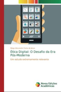 Paperback Ética Digital: O Desafio da Era Pós-Moderna [Portuguese] Book