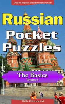 Paperback Russian Pocket Puzzles - The Basics - Volume 5: A Collection of Puzzles and Quizzes to Aid Your Language Learning [Russian] Book
