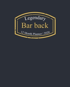 Legendary Bar back, 12 Month Planner 2020: A classy black and gold Monthly & Weekly Planner January - December 2020