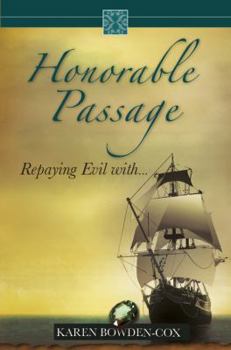 Paperback Honorable Passage: Repaying Evil With... Book