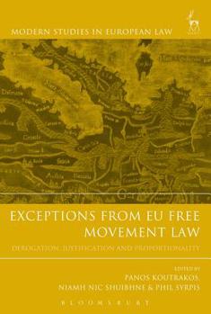 Paperback Exceptions from EU Free Movement Law: Derogation, Justification and Proportionality Book