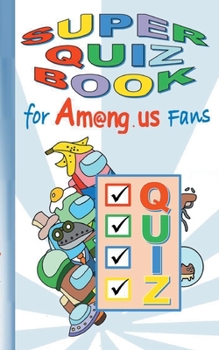 Paperback Super Quiz Book for Am@ng.us Fans Book