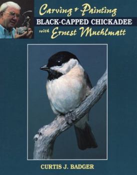 Paperback Carving and Painting a Black-Capped Chickadee Withernest Muehlmatt Book