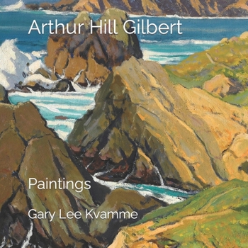 Paperback Arthur Hill Gilbert: Paintings Book