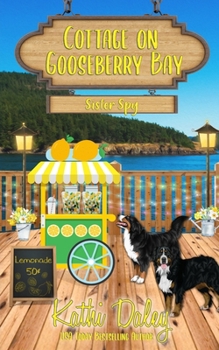 Cottage on Gooseberry Bay: Sister Spy - Book #9 of the Cottage on Gooseberry Bay