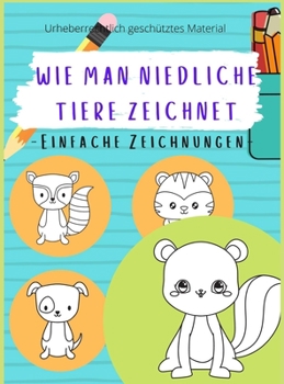 Wie Man Niedliche Tiere Zeichnet