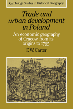 Paperback Trade and Urban Development in Poland: An Economic Geography of Cracow, from Its Origins to 1795 Book