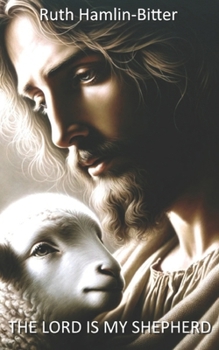 THE LORD IS MY SHEPHERD