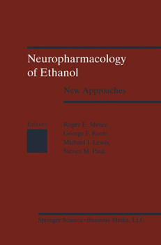 Hardcover Neuropharmacology of Ethanol: New Approaches Book