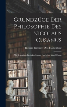 Hardcover Grundzüge der Philosophie des Nicolaus Cusanus: Mit Besonderer Berücksichtigung der Lehre vom Erkenn Book