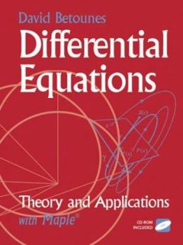 Hardcover Differential Equations: Theory and Applications: With Maple [With Cross-Platform CD-ROM] Book