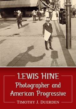 Paperback Lewis Hine: Photographer and American Progressive Book