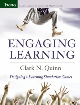 Hardcover Engaging Learning: Designing e-Learning Simulation Games Book