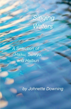 Paperback Singing Waters: A Selection of Haiku, Senryu, and Haibun Book