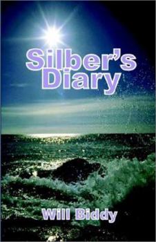Paperback Silber's Diary: The Belated Account of an Old Shipmate Book
