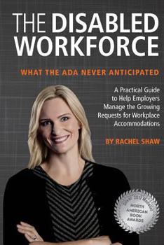 Paperback The Disabled Workforce: What the ADA Never Anticipated Book