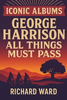 Paperback Iconic Albums - George Harrison - All Things Must Pass Book