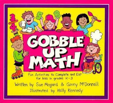 Paperback Gobble Up Math: Fun Activities to Complete and Eat for Kids in Grades K-3 Book