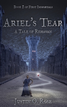 Ariel's Tear: A Tale of Rehavan - Book #1 of the Tales of Rehavan