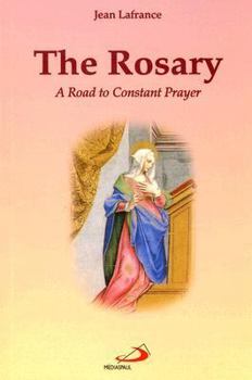 Paperback The Rosary: A Road to Constant Prayer Book