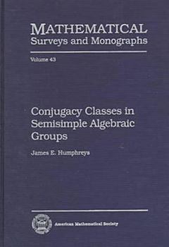 Hardcover Conjugacy Classes in Semisimple Algebraic Groups Book