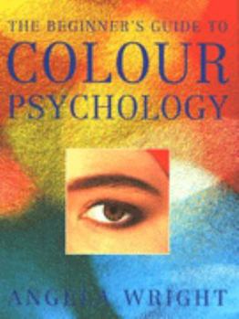 Hardcover The Beginner's Guide to Colour Psychology Book