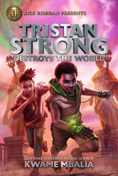 Hardcover Rick Riordan Presents Tristan Strong Destroys the World (a Tristan Strong Novel, Book 2) Book