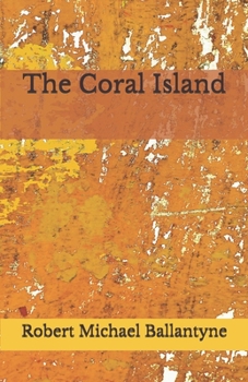 The Coral Island: Beyond World's Classics